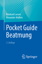Pocket Guide Beatmung - Larsen, Reinhard; Mathes, Alexander