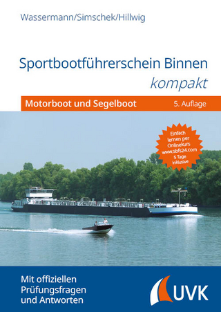 Sportbootführerschein Binnen kompakt - Matthias Wassermann; Roman Simschek; Daniel Hillwig