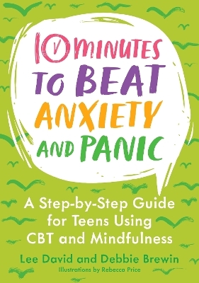 10 Minutes to Beat Anxiety and Panic - Lee David, Debbie Brewin