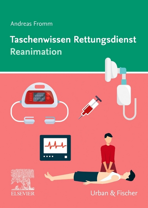 Taschenwissen Rettungsdienst Reanimation - Andreas Fromm