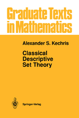 Classical Descriptive Set Theory - Alexander Kechris