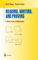 Reading, Writing and Proving - Ulrich Daepp, Pamela Gorkin