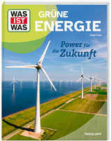 WAS IST WAS Grüne Energie. Power für die Zukunft - Dr. Frank Frick