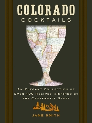 Colorado Cocktails -  Thomas Nelson