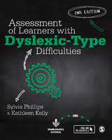Assessment of Learners with Dyslexic-Type Difficulties -  Kathleen (Independent Consultant) Kelly,  Sylvia (Education Consultant) Phillips