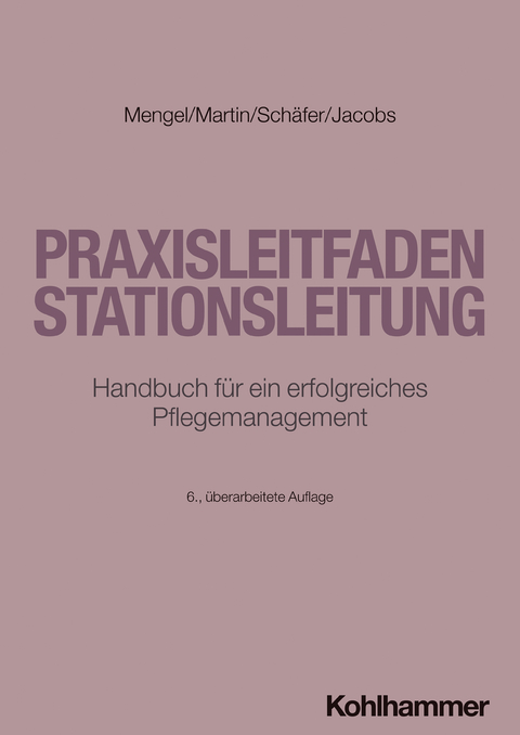 Praxisleitfaden Stationsleitung - Martin Mengel, Olaf Martin, Wolfgang Schäfer, Peter Jacobs