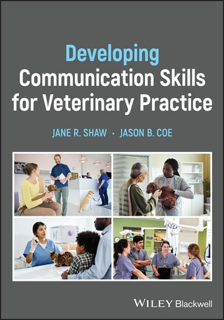 Developing Communication Skills for Veterinary Practice - Jane R. Shaw; Jason B. Coe