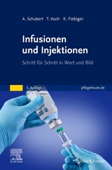 Infusionen und Injektionen - Fiebiger, Katja; Schubert, Andreas; Koch, Tina