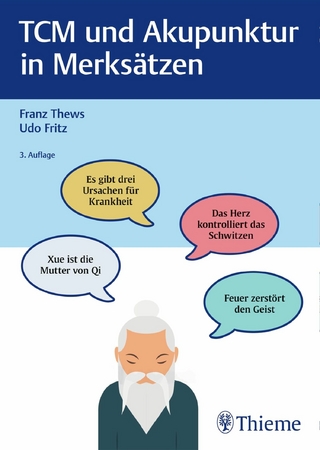 TCM und Akupunktur in Merksätzen - Franz Thews; Udo Fritz