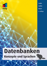 Datenbanken - Konzepte und Sprachen -  Gunter Saake,  Kai-Uwe Sattler,  Andreas Heuer
