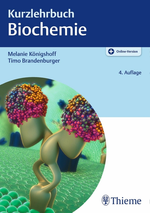 Kurzlehrbuch Biochemie - Melanie Königshoff, Timo Brandenburger