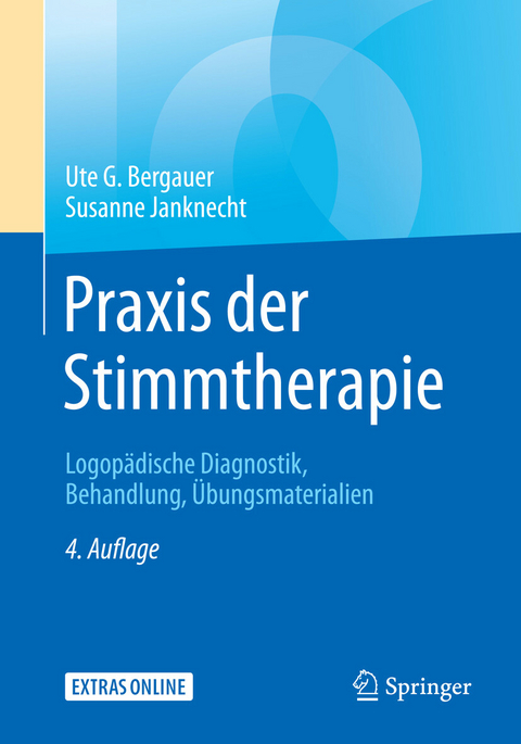 Praxis der Stimmtherapie - Ute G. Bergauer, Susanne Janknecht