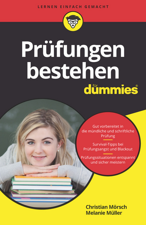 Prüfungen bestehen für Dummies - Christian Mörsch, Melanie Müller