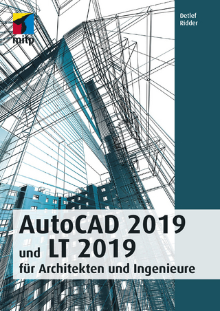 AutoCAD 2019 und LT 2019 für Archietkten und Ingenieure - Detlef Ridder
