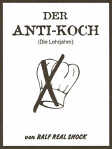 Der Anti-Koch - Ralf Real Shock