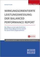 Wirkungsorientierte Leistungsmessung: Der Balanced Performance Report - Gerhard Gruber