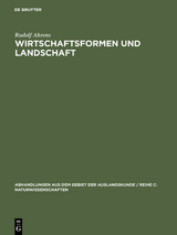 Wirtschaftsformen und Landschaft - Rudolf Ahrens