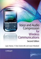 Voice and Audio Compression for Wireless Communications - Hanzo, Lajos; Somerville, F. Clare A.; Woodard, Jason