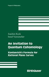An Invitation to Quantum Cohomology - Joachim Kock, Israel Vainsencher