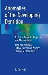 Anomalies of the Developing Dentition -  Jane Ann Soxman,  Patrice Barsamian Wunsch,  Christel M. Haberland