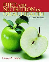 Diet and Nutrition in Oral Health - Palmer, Carole A.