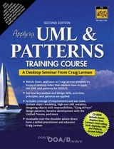 Applying UML and Patterns Training Course, A Desktop Seminar from Craig Larman - Larman, Craig