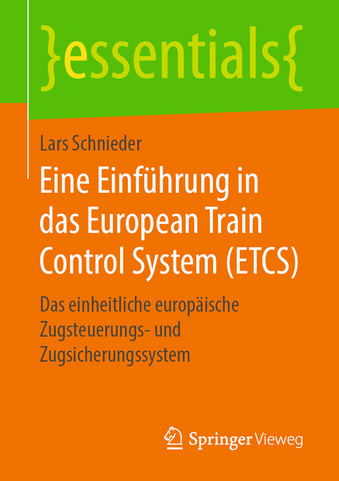 Eine Einführung in das European Train Control System (ETCS) - Lars Schnieder