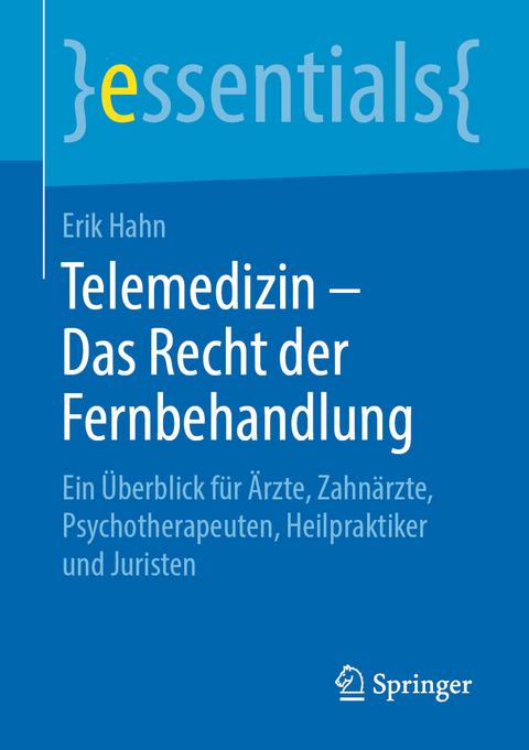 Telemedizin – Das Recht der Fernbehandlung - Erik Hahn