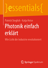 Photonik einfach erklärt - Patrick Steglich, Katja Heise