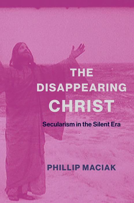 The Disappearing Christ - Phil Maciak