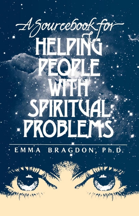 Sourcebook for Helping People With Spiritual Problems -  Emma Inc. Bragdon