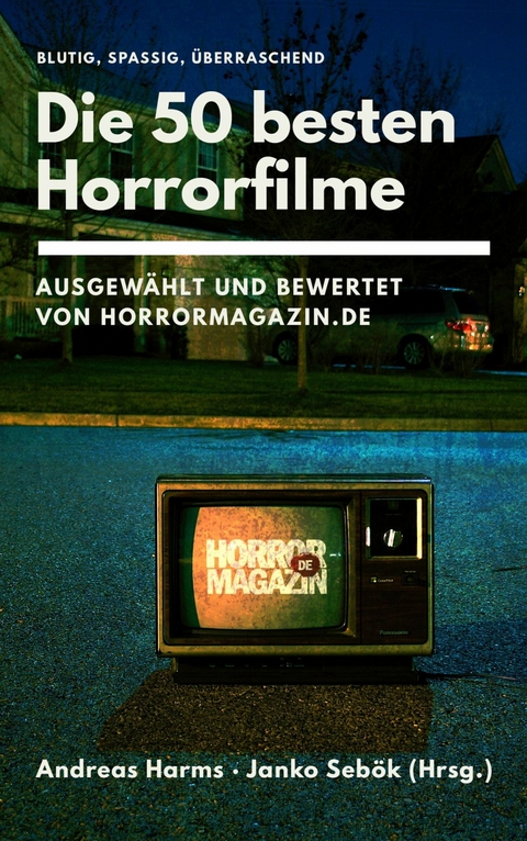 Die 50 besten Horrorfilme - Janko Sebök, Andreas Harms