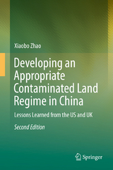 Developing an Appropriate Contaminated Land Regime in China - Xiaobo Zhao