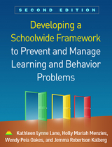 Developing a Schoolwide Framework to Prevent and Manage Learning and Behavior Problems - Kathleen Lynne Lane, Holly Mariah Menzies, Wendy Peia Oakes, Jemma Robertson Kalberg