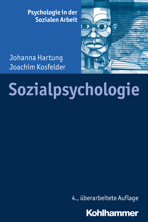 Sozialpsychologie - Johanna Hartung, Joachim Kosfelder