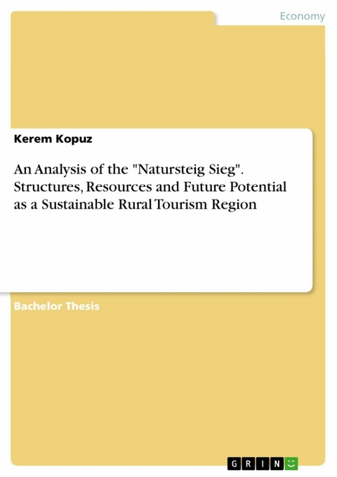 An Analysis of the 'Natursteig Sieg'. Structures, Resources and Future Potential as a Sustainable Rural Tourism Region -  Kerem Kopuz