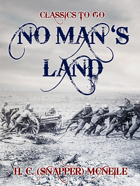 No Man's Land -  "H. C. (""Snapper"") McNeile"
