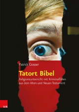 Tatort Bibel -  Patrick Grasser