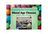 Managing the Curriculum for Mixed Age Classes: Foundation and Key Stage 1 - Featherstone, Sally; Leicestershire Schools; Featherstone, Sally