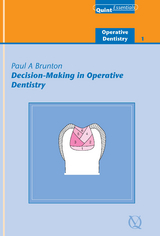 Decision-Making in Operative Dentistry - Paul A. Brunton