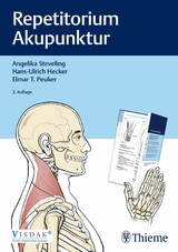 Repetitorium Akupunktur - Angelika Steveling, Hans Ulrich Hecker, Elmar T. Peuker
