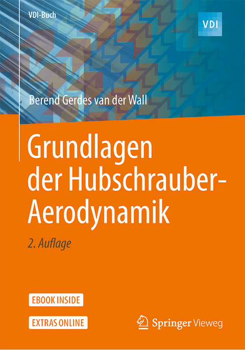 Grundlagen der Hubschrauber-Aerodynamik -  Berend Gerdes van der Wall