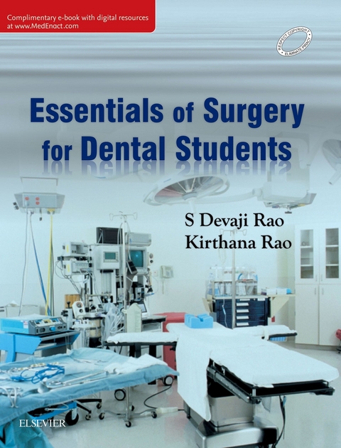 Essentials of Surgery for Dental Students - E-Book -  Kirthana Devaji Rao,  S Devaji Rao