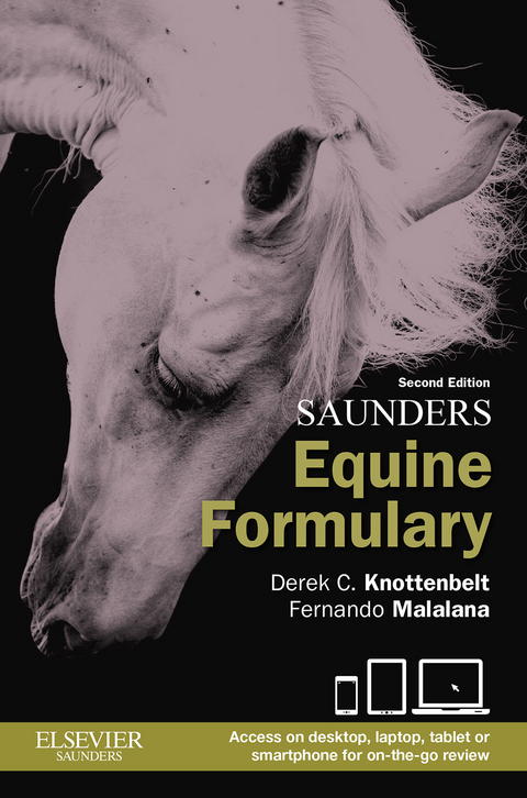 Saunders Equine Formulary E-Book -  Derek C. Knottenbelt,  Fernando Malalana