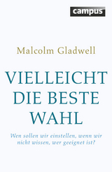 Vielleicht die beste Wahl -  Malcolm Gladwell