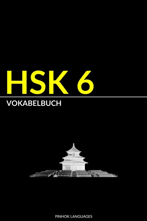 HSK 6 Vokabelbuch -  Pinhok Languages