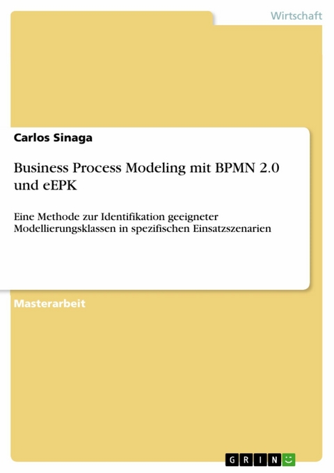 Business Process Modeling mit BPMN 2.0 und eEPK - Carlos Sinaga