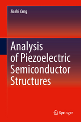 Analysis of Piezoelectric Semiconductor Structures -  Jiashi Yang