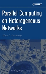 Parallel Computing on Heterogeneous Networks -  Alexey L. Lastovetsky