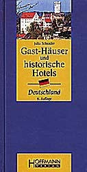 Gast-Häuser und historische Hotels Deutschland - Schrader, Julia